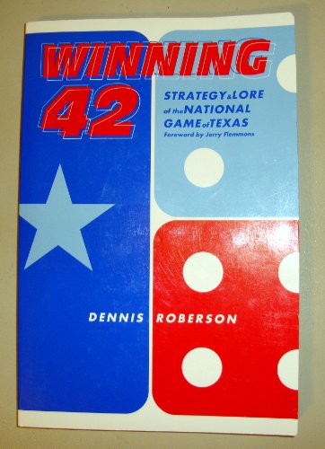 9780896723849: Winning 42: Strategy & Lore of the National Game of Texas