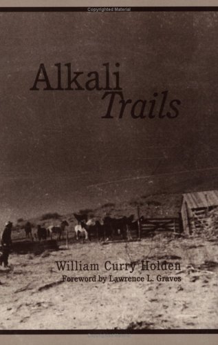 Beispielbild fr Alkali Trails : Social and Economic Movements of the Texas Frontier, 1846-1900 zum Verkauf von Better World Books