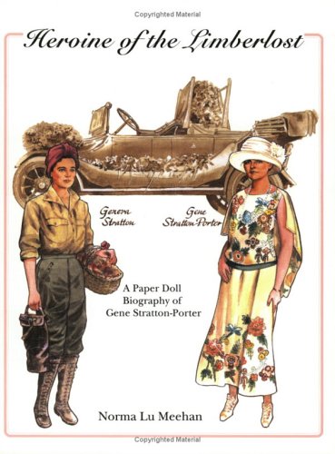 Stock image for Heroine of the Limberlost: A Paper Doll Biography of Gene Stratton-Porter for sale by Once Upon A Time Books