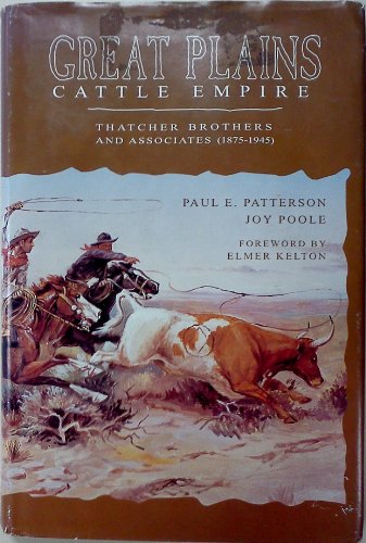 9780896723979: Great Plains Cattle Empire: Thatcher Brothers and Associates (1875-1945)