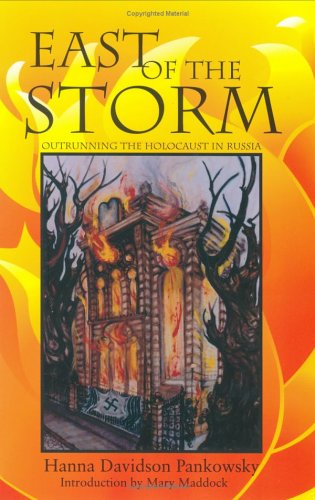 Beispielbild fr East of the Storm: Outrunning the Holocaust in Russia zum Verkauf von Front Cover Books