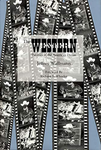Beispielbild fr The Western : Parables of the American Dream zum Verkauf von Better World Books: West