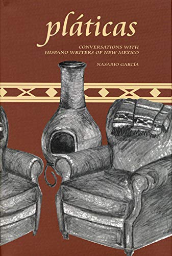 PlÃ¡ticas: Conversations with Hispano Writers of New Mexico (9780896724280) by GarcÃ­a, Nasario