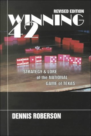 9780896724433: Winning 42: Strategy and Lore of the National Game of Texas ( Revised Edition)