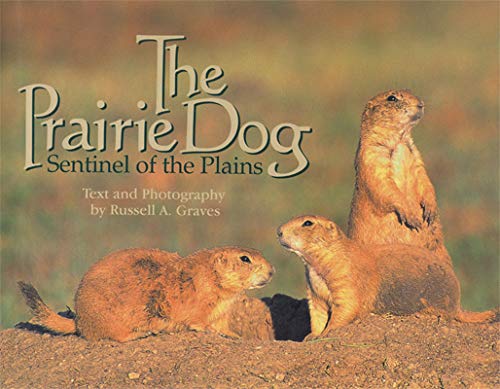 9780896724556: The Prairie Dog: Sentinel of the Plains