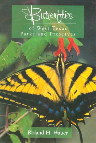 Butterflies of West Texas Parks and Preserves