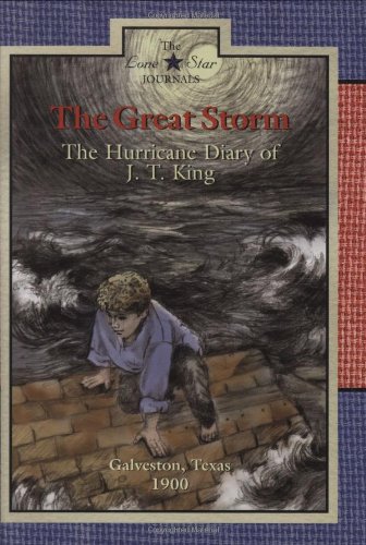 Beispielbild fr The Great Storm: The Hurricane Diary of J. T. King, Galveston, Texas, 1900 (Lone Star Journals) zum Verkauf von Hafa Adai Books