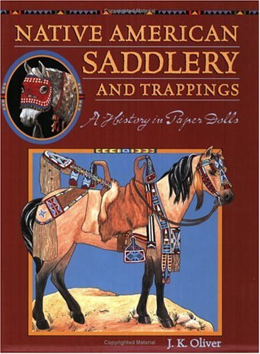 9780896724938: Native American Saddlery and Trappings: A History in Paper Dolls