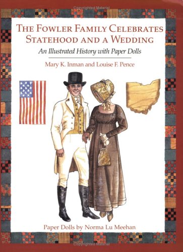 Stock image for THE FOWLER FAMILY CELEBRATES STATEHOOD AND A WEDDING : An Illustrated History with Paper Dolls for sale by Karen Wickliff - Books