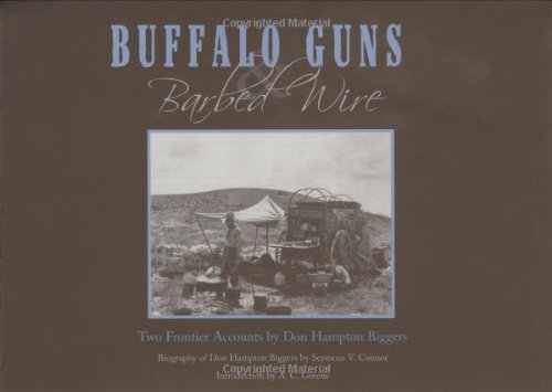 Beispielbild fr Buffalo Guns and Barbed Wire Two Frontier Accounts by Don Hampton Biggers zum Verkauf von PBShop.store US