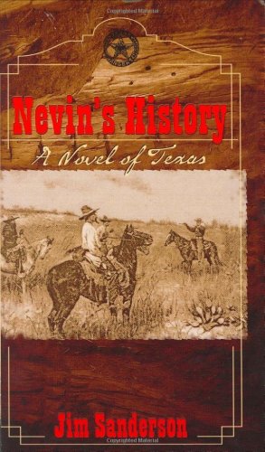 Imagen de archivo de Nevin's History : A Novel of Texas a la venta por Better World Books