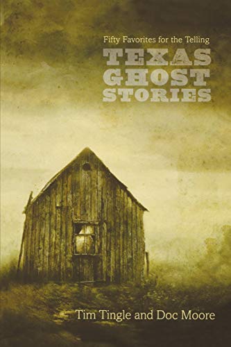Imagen de archivo de Texas Ghost Stories: Fifty Favorites for the Telling a la venta por HPB-Diamond