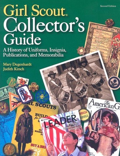 9780896725461: Girl Scout Collectors' Guide: A History of Uniforms, Insignia, Publications, And Memorabilia