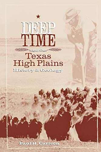 9780896725539: Deep Time and the Texas High Plains: History and Geology (Grover E. Murray Studies in the American Southwest)