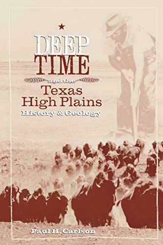 9780896725539: Deep Time And the Texas High Plains: History And Geology