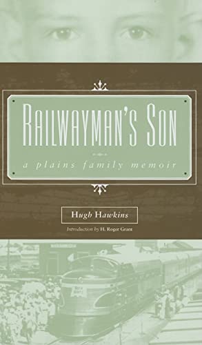 Imagen de archivo de Railwayman?s Son: A Plains Family Memoir (Plains Histories) a la venta por Cronus Books