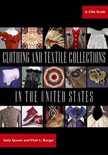 Stock image for Clothing and Textile Collections in the United States : A CSA Guide for sale by Better World Books: West