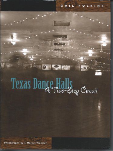 Stock image for Texas Dance Halls: A Two-Step Circuit (Voice in the American West) for sale by Chiron Media