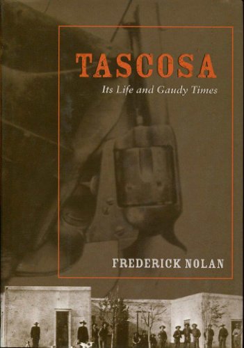 Stock image for Tascosa : Its Life and Gaudy Times for sale by Better World Books: West