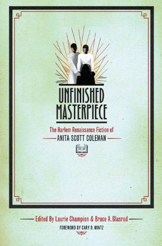 Imagen de archivo de Unfinished Masterpiece: The Harlem Renaissance Fiction of Anita Scott Coleman a la venta por Books Unplugged