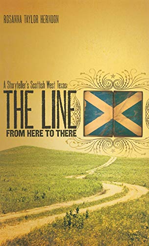 9780896726307: The Line from Here to There: A Storyteller's Scottish West Texas