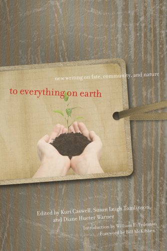 Beispielbild fr To Everything on Earth : New Writing on Fate, Community, and Nature zum Verkauf von Better World Books