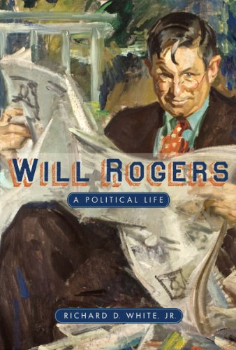 Will Rogers: A Political Life (9780896726765) by Richard D. White, Jr.
