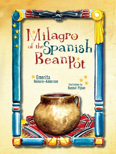 Beispielbild fr Milagro of the Spanish Bean Pot zum Verkauf von ThriftBooks-Atlanta