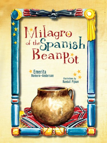 Stock image for Milagro of the Spanish Bean Pot for sale by Once Upon A Time Books