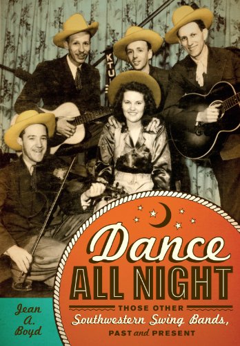 Stock image for Dance All Night : Those Other Southwestern Swing Bands, Past and Present for sale by Better World Books: West