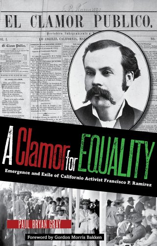 Stock image for A Clamor for Equality: Emergence and Exile of Californio Activist Francisco P. Ram�rez (American Liberty and Justice) for sale by Russell Books