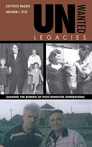 9780896728349: Unwanted Legacies: Sharing the Burden of Post-Genocide Generations (Modern Jewish History)