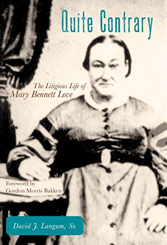 Beispielbild fr Quite Contrary: The Litigious Life of Mary Bennett Love (American Liberty and Justice) zum Verkauf von Lakeside Books