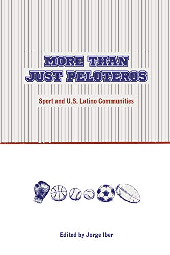 Beispielbild fr More Than Just Peloteros: Sport and U.S. Latino Communities zum Verkauf von Buchpark