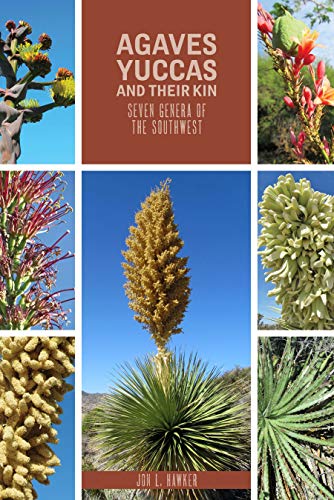 9780896729391: Agaves, Yuccas, and Their Kin: Seven Genera of the Southwest (Grover E. Murray Studies in the American Southwest)