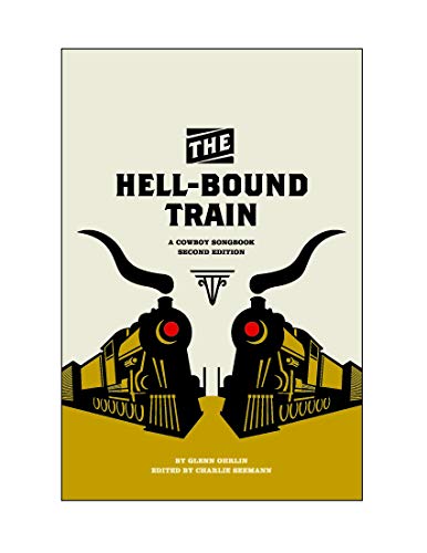 Beispielbild fr The Hell-Bound Train: A Cowboy Songbook, Second Edition (Voice in the American West) zum Verkauf von Lakeside Books