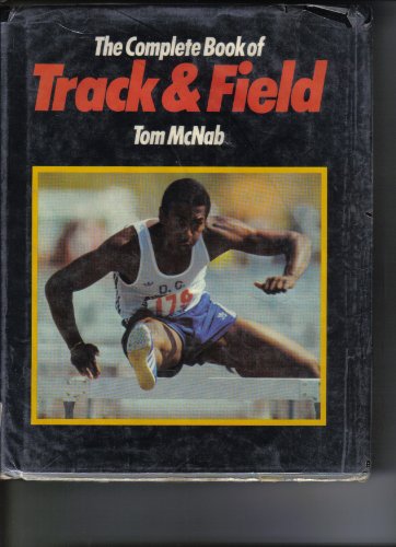 Beispielbild fr The Complete Book of Track and Field zum Verkauf von Better World Books
