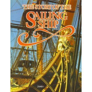 Stock image for The Story of the Sailing Ship for sale by HPB Inc.