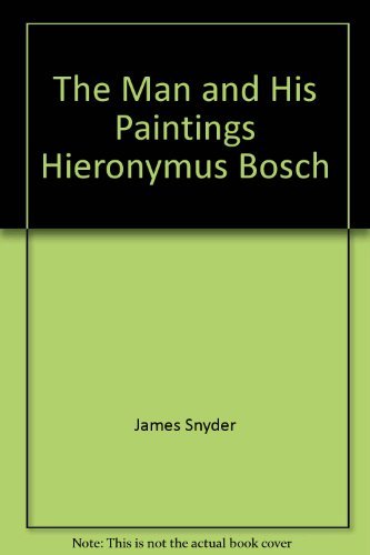 Beispielbild fr Hieronymus Bosch: The Man and His Paintings zum Verkauf von Wonder Book