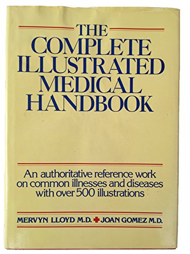 Imagen de archivo de The Complete Illustrated Medical Handbook a la venta por HPB-Ruby