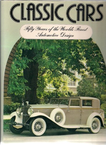 Imagen de archivo de Classic Cars : Fifty Years of the World's Finest Automotive Design a la venta por Better World Books