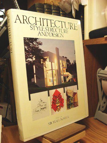 Beispielbild fr Architecture: Style, Structure & Design zum Verkauf von Books From California