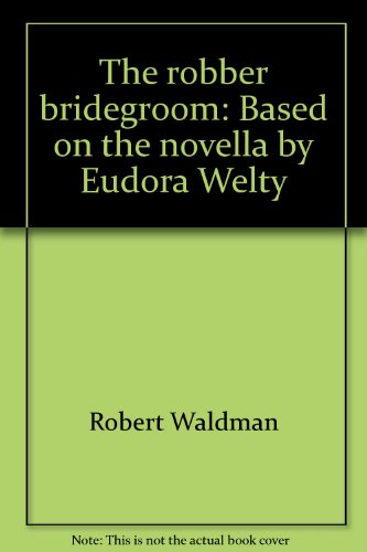 Imagen de archivo de The Robber Bridegroom a la venta por Better World Books: West