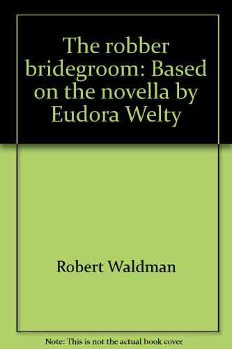 Stock image for The Robber Bridegroom for sale by Better World Books: West