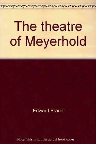 Beispielbild fr The Theatre of Meyerhold zum Verkauf von Better World Books