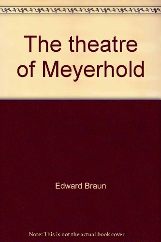 Imagen de archivo de The Theatre of Meyerhold a la venta por Better World Books: West