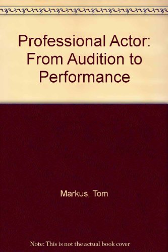 Stock image for Professional Actor: From Audition to Performance for sale by HPB-Ruby