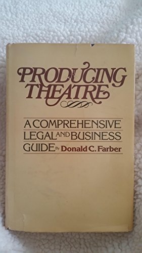 Beispielbild fr Producing Theatre : A Comprehensive Legal and Business Guide zum Verkauf von Better World Books