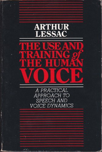 9780896760721: Use and Training of the Human Voice: A Practical Approach to Speech and Voice Dynamics