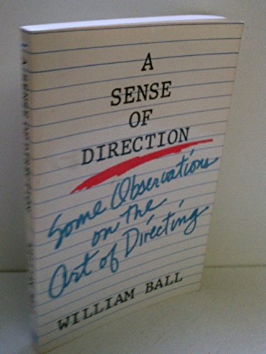 Stock image for Sense of Direction: Some Observations on the Art of Directing for sale by ThriftBooks-Dallas